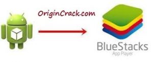 BlueStacks Crack plus Torrent For Pc Download 2021